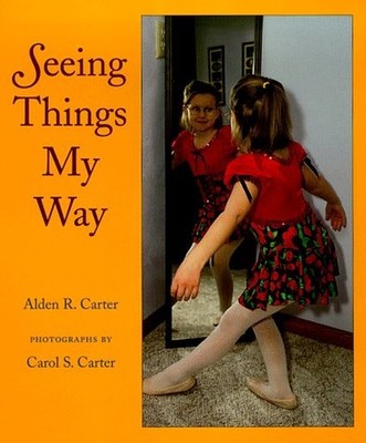 Seeing Things My Way, Carter, Alden R.