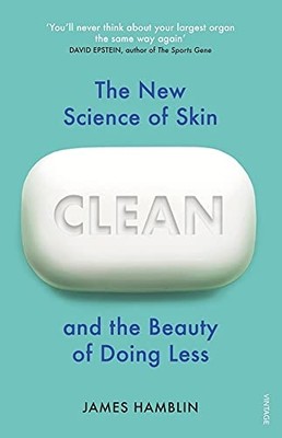 Clean: The New Science of Skin and the Beauty of Doing  - Paperback / softback N