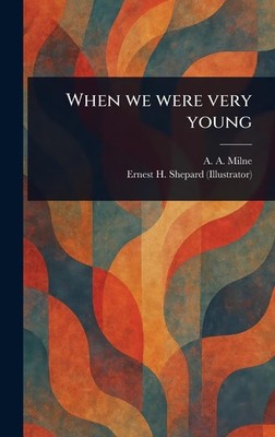 A A Milne Ernest H (Ernest Howard) Shep When We Were Very Yo (Gebundene Ausgabe)