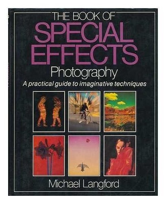 The Book of Special Effects Photography - Langford, Michael