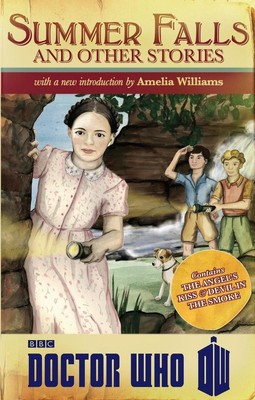 Doctor Who Summer Falls and Other Stori Amelia Williams (u. a.) Taschenbuch 2013