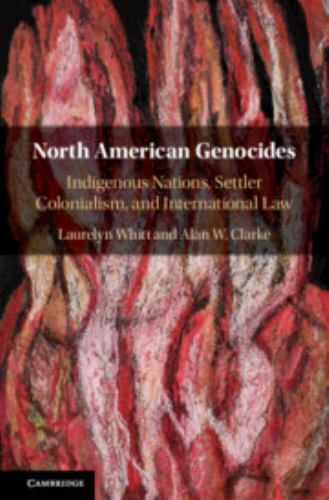 North American Genocides Indigenous Nations Settler Colonialism I… 9781108425506