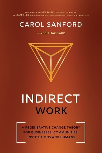 Carol Sanford Indirect Work (Tascabile)