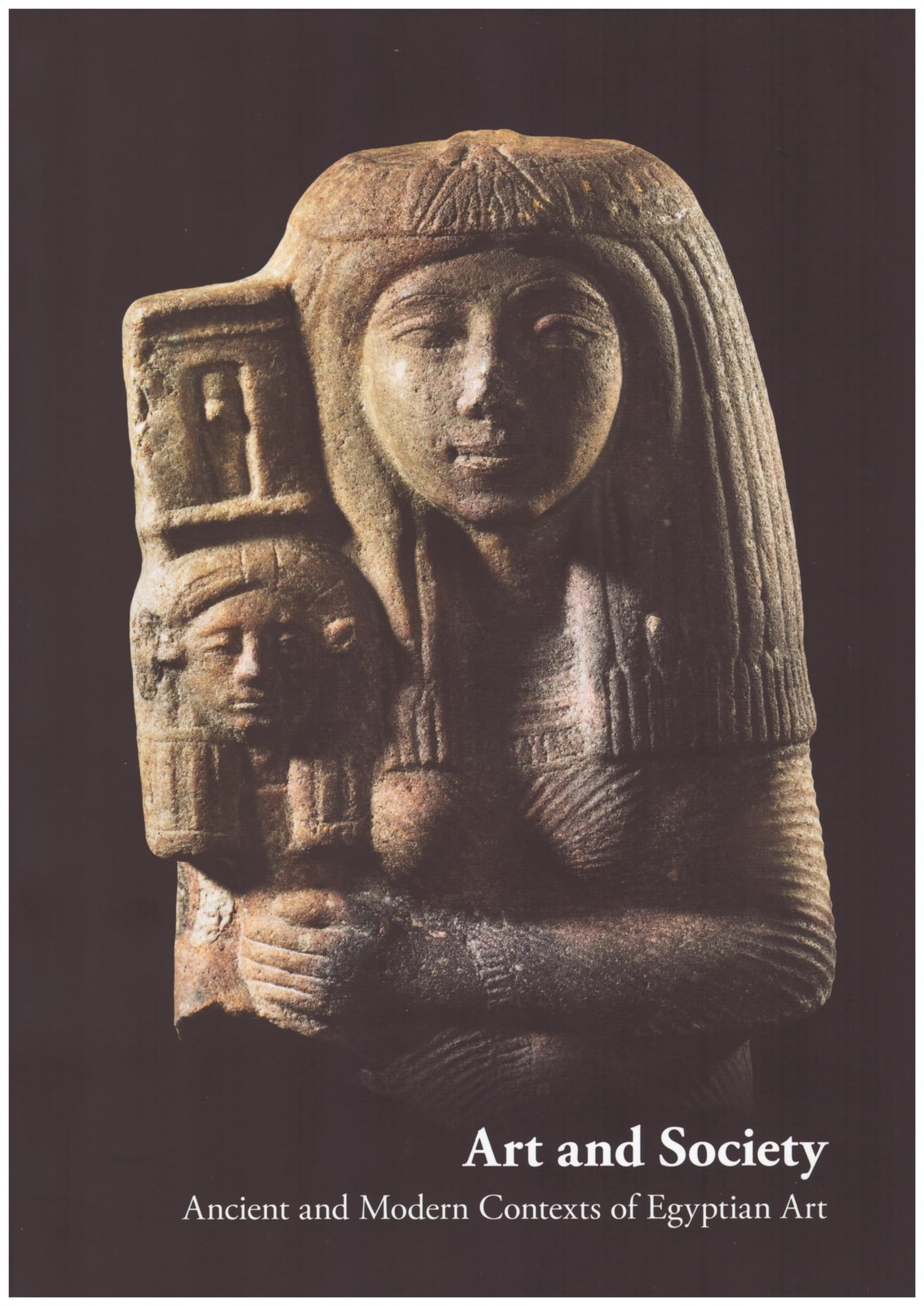 Art And Society : Ancient And Modern Contexts Of Egyptian Art Katalin Anna Kothay - Image 4