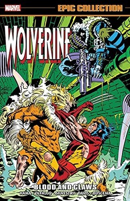 WOLVERINE EPIC COLLECTION: BLOOD AND CLAWS By Larry Hama & Peter David EXCELLENT