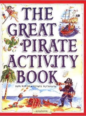 The Great Pirate Activity Book - Robins, Deri|Buchanan, George - Acceptable ...
