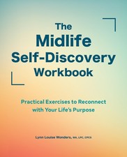 The Midlife Self-Discovery Workbook: Practical Exercises to Reconnect with Y...