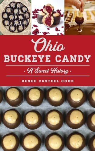 Ohio Buckeye Candy: A Sweet History (American Palate)
