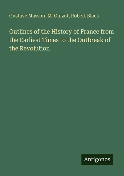 Outlines Of The History Of France From The Earliest Times To The Outbreak Of...-image
