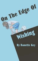 Danette Key | On The Edge Of Wishing | Buch | Englisch (2013) | Gebunden