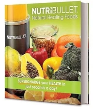NutriBullet Natural Healing Foods Recipe Cook Book Brand New Hardcover by Ble...