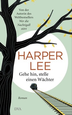 Harper Lee Gehe hin, stelle einen Wächter