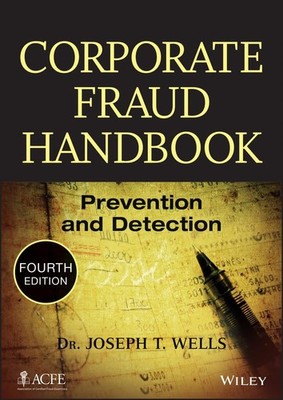 Corporate Fraud Handbook: Prevention and Detection