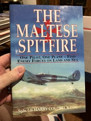 The Maltese Spitfire One Pilot One Plane Hardcover Book Harry Coldbeck