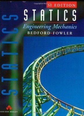 Statics: Engineering Mechanics (Eng..., Bedford, Anthon