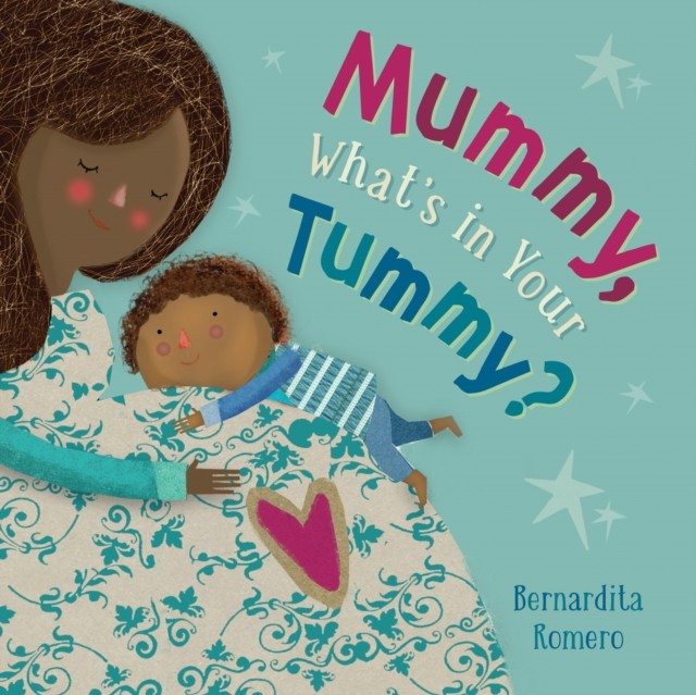 Mummy, What's in Your Tummy? by Bernardita Romero (Board book)