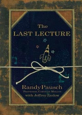 The Last Lecture - Paperback, by Pausch Randy - Very Good