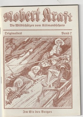 Robert Kraft - Die Wildschützen vom Kilimandscharo Nachdruck  Heft Nr.  7