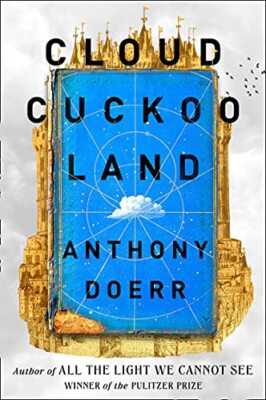 Cloud Cuckoo Land,Anthony Doerr