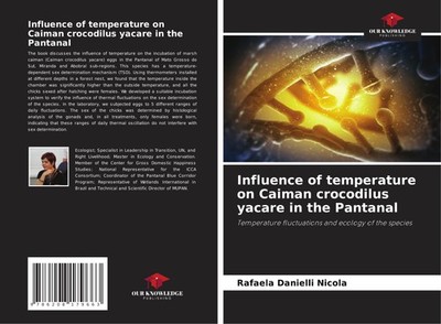 Influence of temperature on Caiman crocodilus yacare in the Pantanal Rafaela Dan