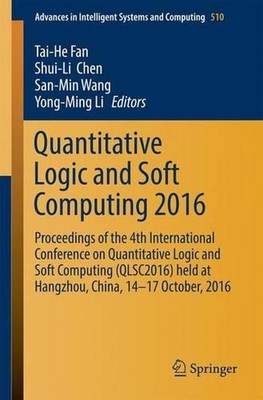 Quantitative Logic and Soft Computing 2016: Proceedings of the 4th International