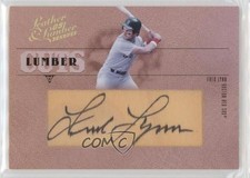 2005 Donruss Leather & Lumber Lumber Cuts /128 Fred Lynn #LC-23 Auto 7xr