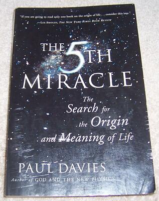 The 5th Miracle: The Search for the Origin and Meaning of Life Paul Davies 5th