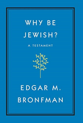 Why Be Jewish?: A Testament - HardBack NEW Edgar Bronfman  22 Mar. 2016