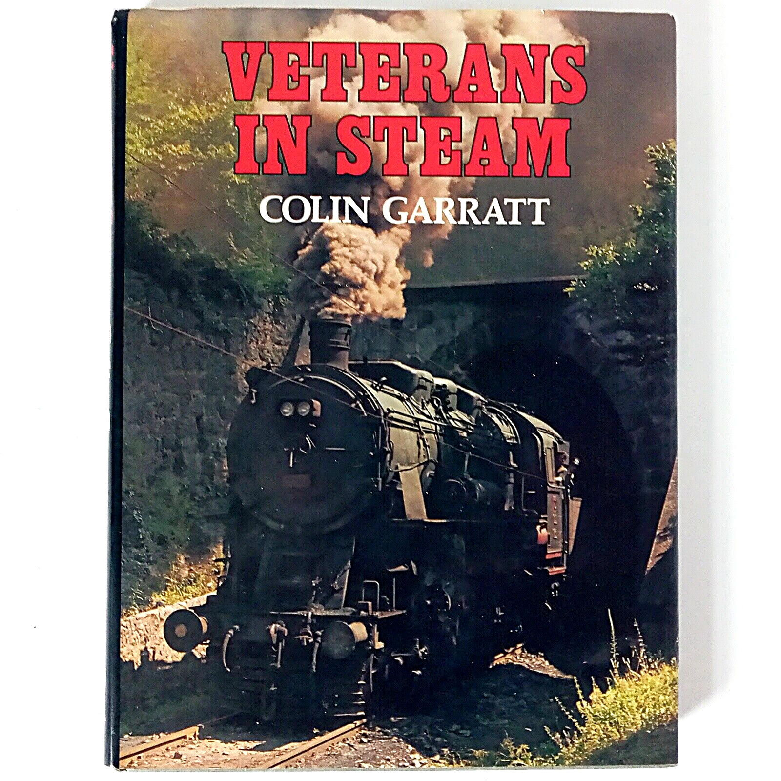 Veterans in Steam - Colin Garratt (Hardback, 1979 Blandford Press) Steam Trains