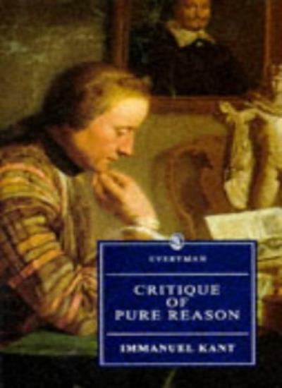 Critique Of Pure Reason: Kant : Critique Of Pure Reason (Everyman) By Immanuel
