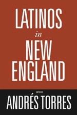 Latinos in New England by Andres Torres: Used