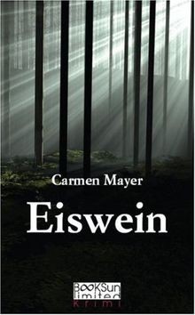 Eiswein: Ein Krimi der leisen Töne von Carmen Mayer | Buch | Zustand sehr gut