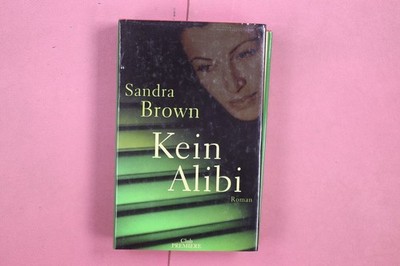 338389 Sandra Brown KEIN ALIBI Blanvalet Verlag HC