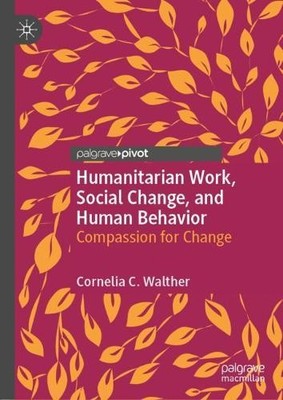Humanitarian Work, Social Change, and Human Behavior - 9783030458775