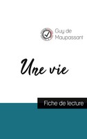 Guy De Maupassant | Une Vie De Maupassant (Fiche De Lecture Et Analyse...