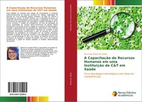 A CapacitaçãO De Recursos Humanos Em Uma InstituiçãO De C&T Em SaúDe Araujo Buch
