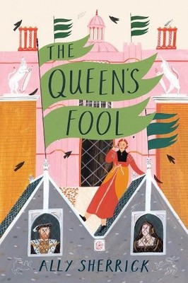 Ally Sherrick The Queen's Fool (Taschenbuch)