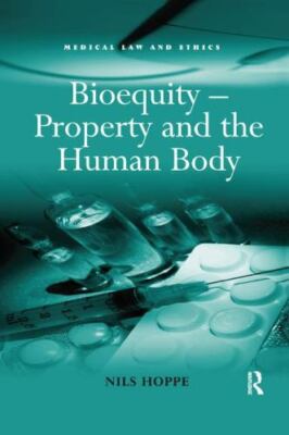 Bioequity : Property and the Human Body, Paperback by Hoppe, Nils, Brand New,...