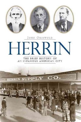 Herrin: The Brief History of an Infamous American City by John Griswold (English