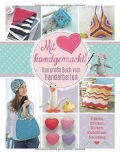 Mit Liebe handgemacht: Das große Buch vom Handarbeit... | Buch | Zustand wie neu