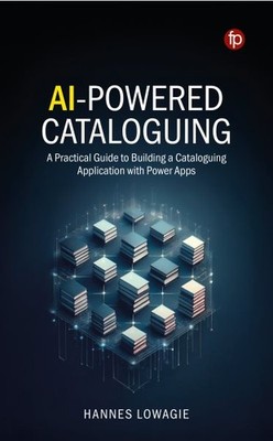 Ai-powered Cataloguing : A Practical Guide to Building a Cataloguing Applicat...