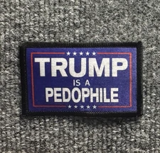 Anti-Trump Morale Patch Hook & Loop Epstein "Trump Is A Pedophile"
