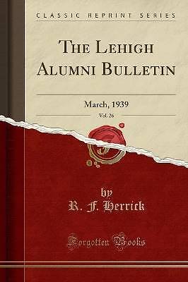 The Lehigh Alumni Bulletin, Band 26. März 1939 Cla