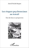 Astrid Pioché-Roques | Les Risques Psychosociaux Au Travail | Taschenbuch (2024)