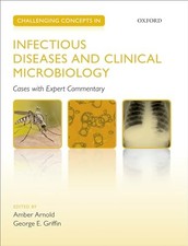 Challenging Concepts in Infectious Diseases and Clinical Microbi