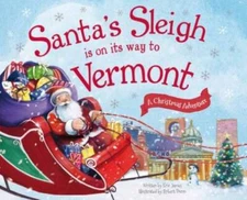 Santa's Sleigh Is on Its Way to Vermont: A Christmas Adventure - GOOD