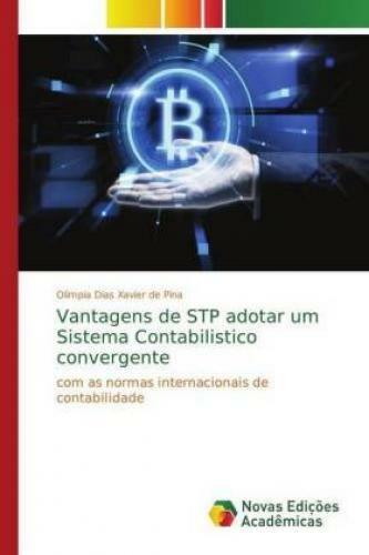 Vantagens De Stp Adotar Um Sistema Contabilistico Convergente Com As