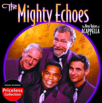 The Mighty Echoes: New Voices of Acappella (CD, 2006) VERY GOOD!