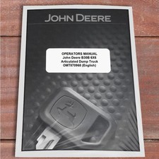 John Deere B30B Articulated Dump Truck Owners Operators Manual - OMT870968