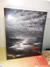 CLAUDIO MARIO FERUGLIO IN ASCOLTO ARTE PITTURA - FOTO CIOL ELIO OTTIMO STATO